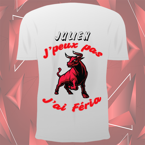 Tee-shirt personnalisé "J'peux pas, j'ai Féria" KDO UNIQUE